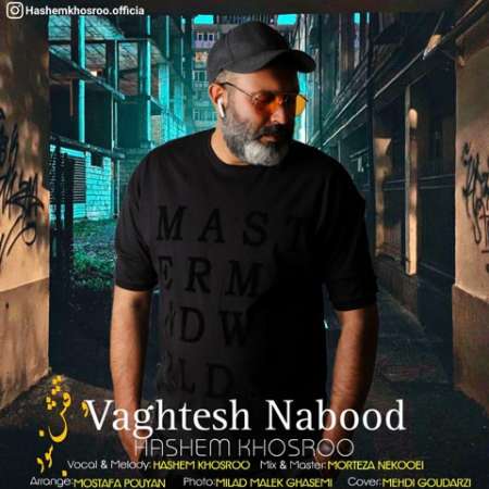 Hashem Khosroo – Vaghtesh Nabood